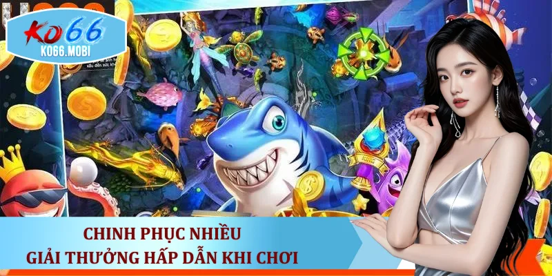 chinh-phuc-nhieu-giai-thuong-hap-dan-khi-choi