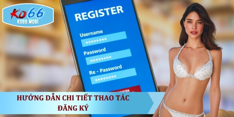 huong-dan-chi-tiet-thao-tac-dang-ky