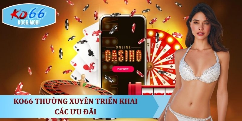 ko66-thuong-xuyen-trien-khai-cac-uu-dai