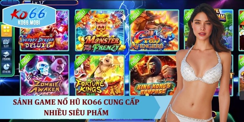 sanh-game-no-hu-ko66-cung-cap-nhieu-sieu-pham