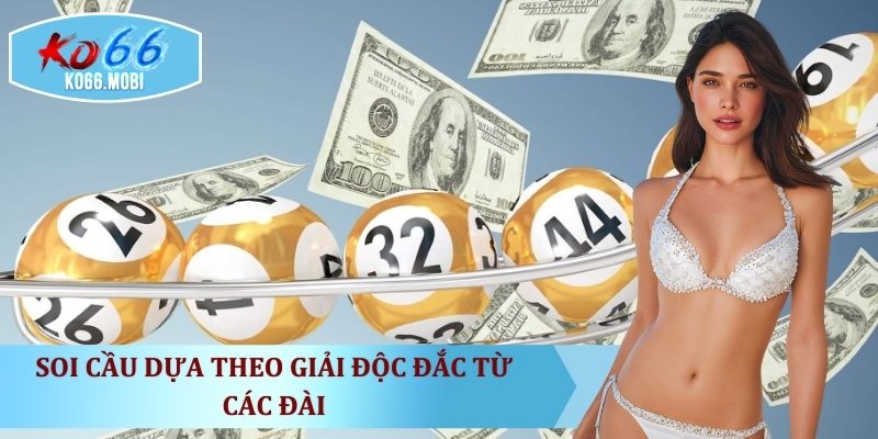 soi-cau-dua-theo-giai-doc-dac-tu-cac-dai