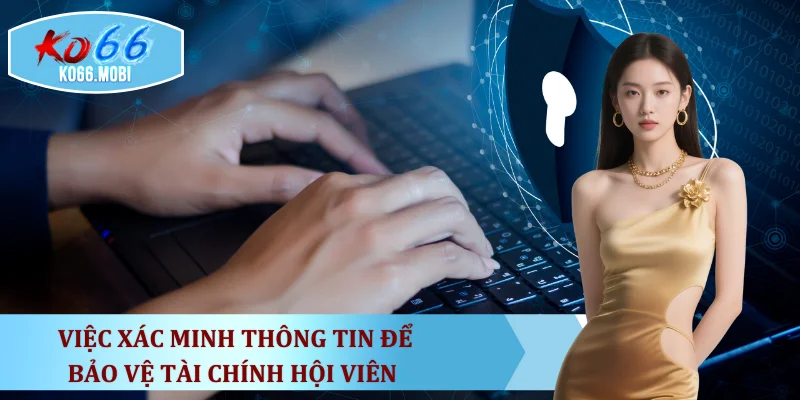 viec-xac-minh-thong-tin-de-bao-ve-tai-chinh-hoi-vien